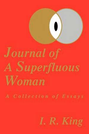 Journal of a Superfluous Woman de I. R. King