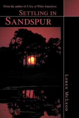 Settling in Sandspur de Loren McLeod