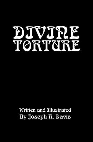 Divine Torture de Joseph R. Davis