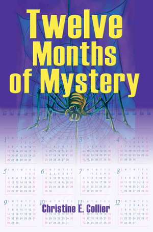 Twelve Months of Mystery de Christine E. Collier