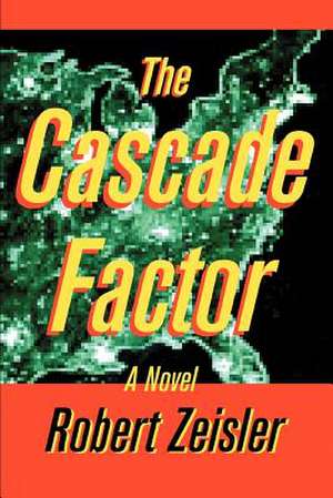 The Cascade Factor de Robert Zeisler