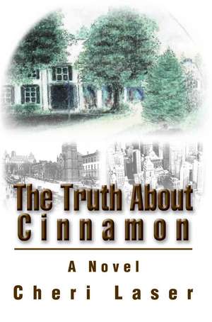 The Truth about Cinnamon de Cheri Laser