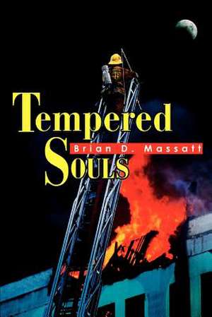 Tempered Souls de Brian D. Massatt