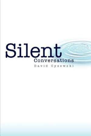 Silent Conversations de David Cysewski