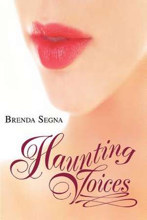 Haunting Voices de Brenda Segna