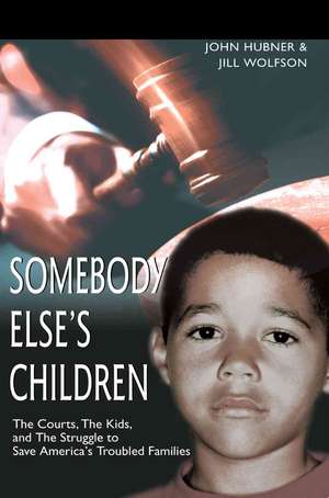 Somebody Else's Children de John Hubner