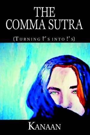 The Comma Sutra de Kanaan