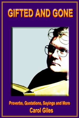 Gifted and Gone de Carol Giles
