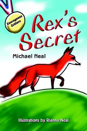 Rex's Secret de Michael Neal