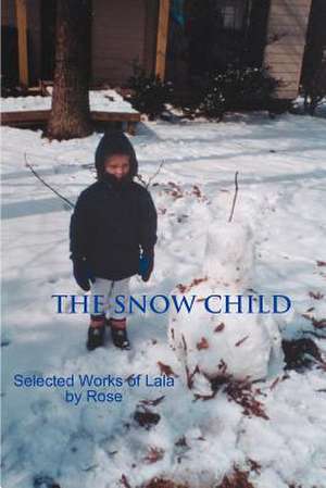 The Snow Child de A. Ed. Rose