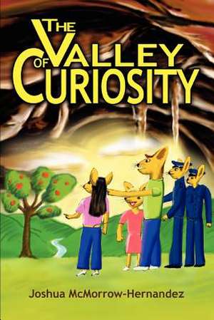 The Valley of Curiosity de Joshua McMorrow-Hernandez