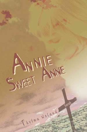 Annie Sweet Annie de Thelma Noland