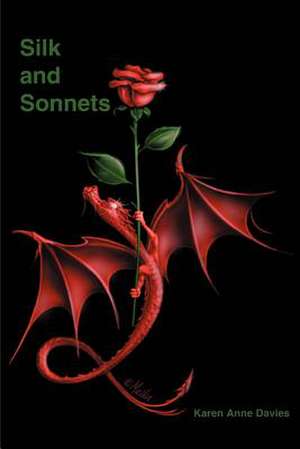 Silk and Sonnets de Karen Anne Davies