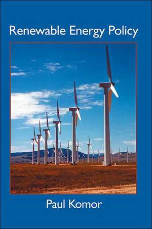 Renewable Energy Policy de Paul Komor