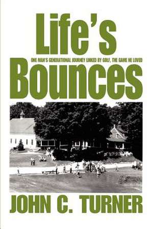 Life's Bounces de John C. Turner