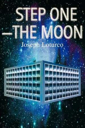 Step One--The Moon de Joseph Loturco