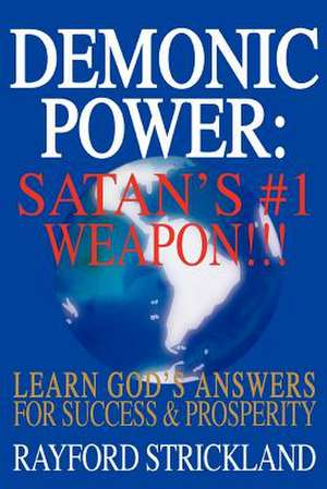 Demonic Power de Rayford Strickland