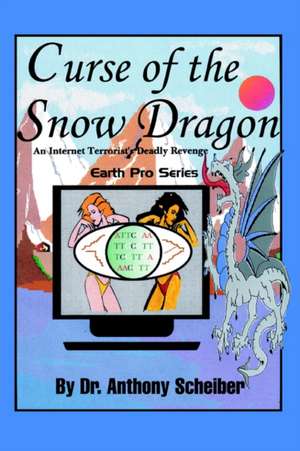 Curse of the Snow Dragon de Anthony Scheiber