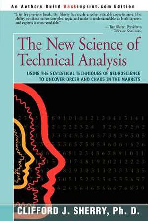 The New Science of Technical Analysis de Clifford J. Sherry