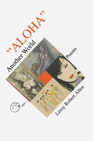 Aloha Another World de Leroy Robert Allen