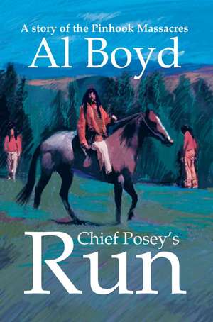 Chief Posey's Run de Al Boyd