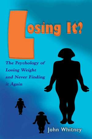 Losing It? de John Whitney