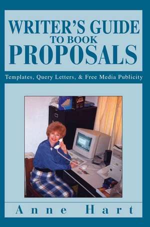 Writer's Guide to Book Proposals de Anne Hart