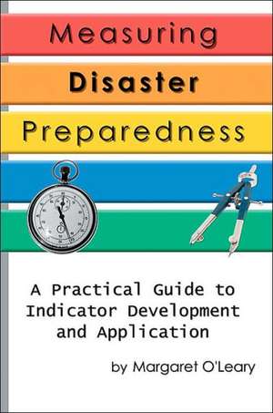 Measuring Disaster Preparedness de Margaret R. O'Leary