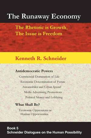 The Runaway Economy de Kenneth R. Schneider