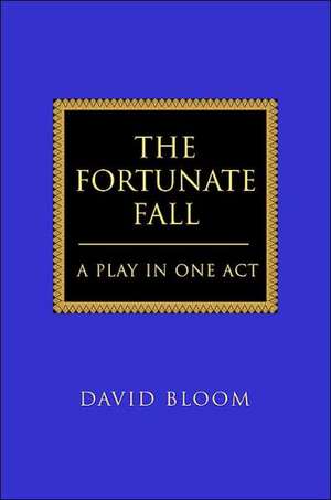 The Fortunate Fall de David Bloom