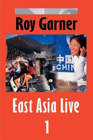 East Asia Live 1 de Roy Garner