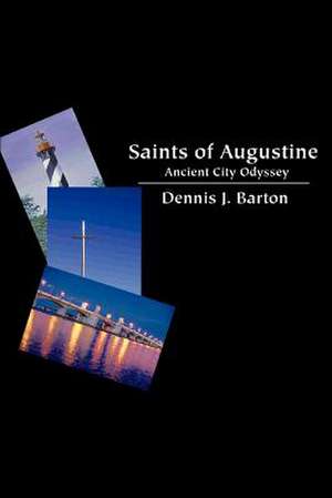 Saints of Augustine de Dennis J. Barton