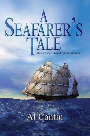 A Seafarer's Tale de Al Cantin