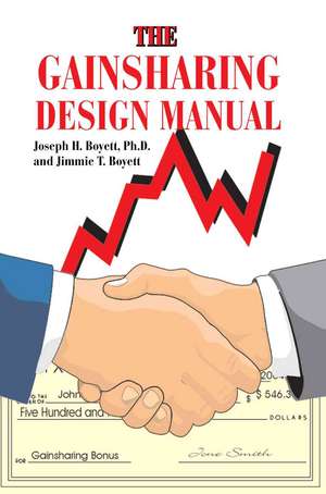 The Gainsharing Design Manual de Joseph H. Boyett