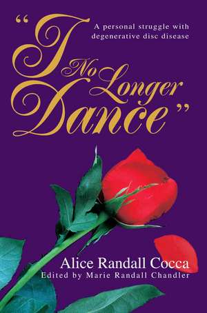 I No Longer Dance de Alice Randall Cocca