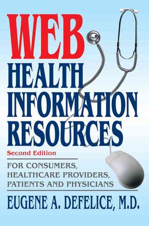 Web Health Information Resources de Eugene A. DeFelice