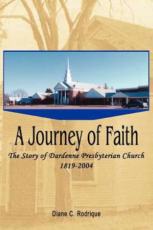 A Journey of Faith de Diane C. Rodrique