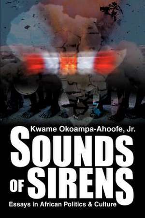 Sounds of Sirens de Kwame Jr. Okoampa-Ahoofe