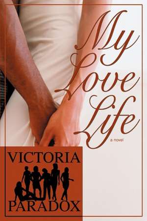 My Love Life de Victoria Paradox