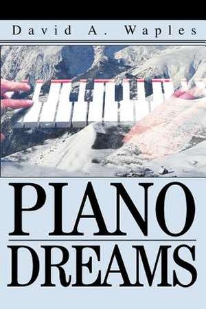 Piano Dreams de David A. Waples