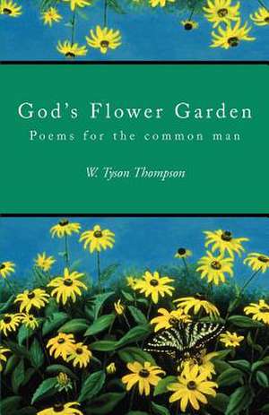 God's Flower Garden de W. Tyson Thompson