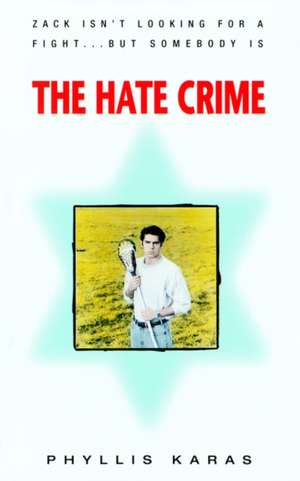 The Hate Crime de Phyllis Karas