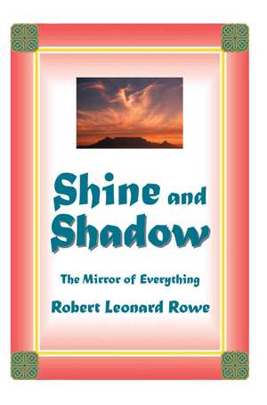 Shine and Shadow de Robert Leonard Rowe