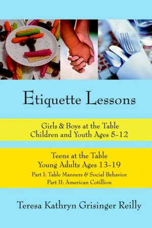 Etiquette Lessons de Teresa Kathryn Grisinger Reilly