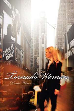 Tornado Woman de Christa Raven