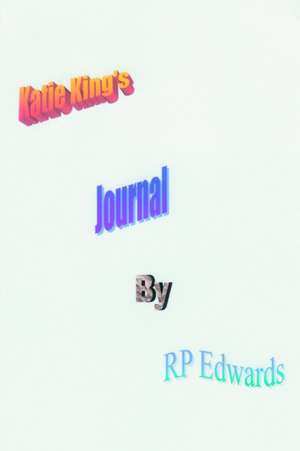 Katie King's Journal de Rp Edwards