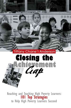 Closing the Achievement Gap de Tiffany Chane'l Anderson