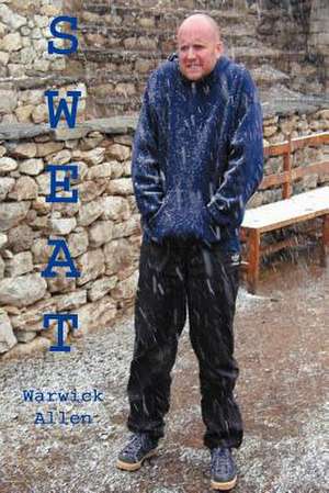 Sweat de Warwick Allen