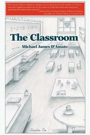 The Classroom de Michael James D'Amato