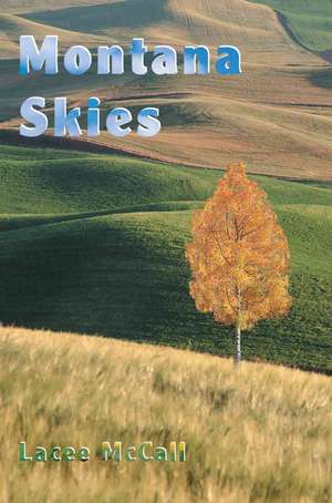 Montana Skies de Lacee McCall